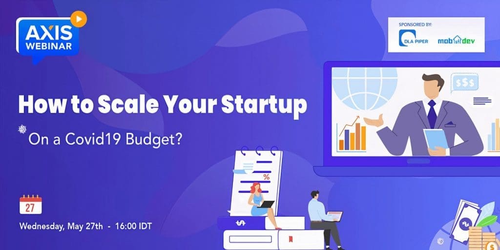 Axis Webinar: Startup Scaling on a COVID19 Budget