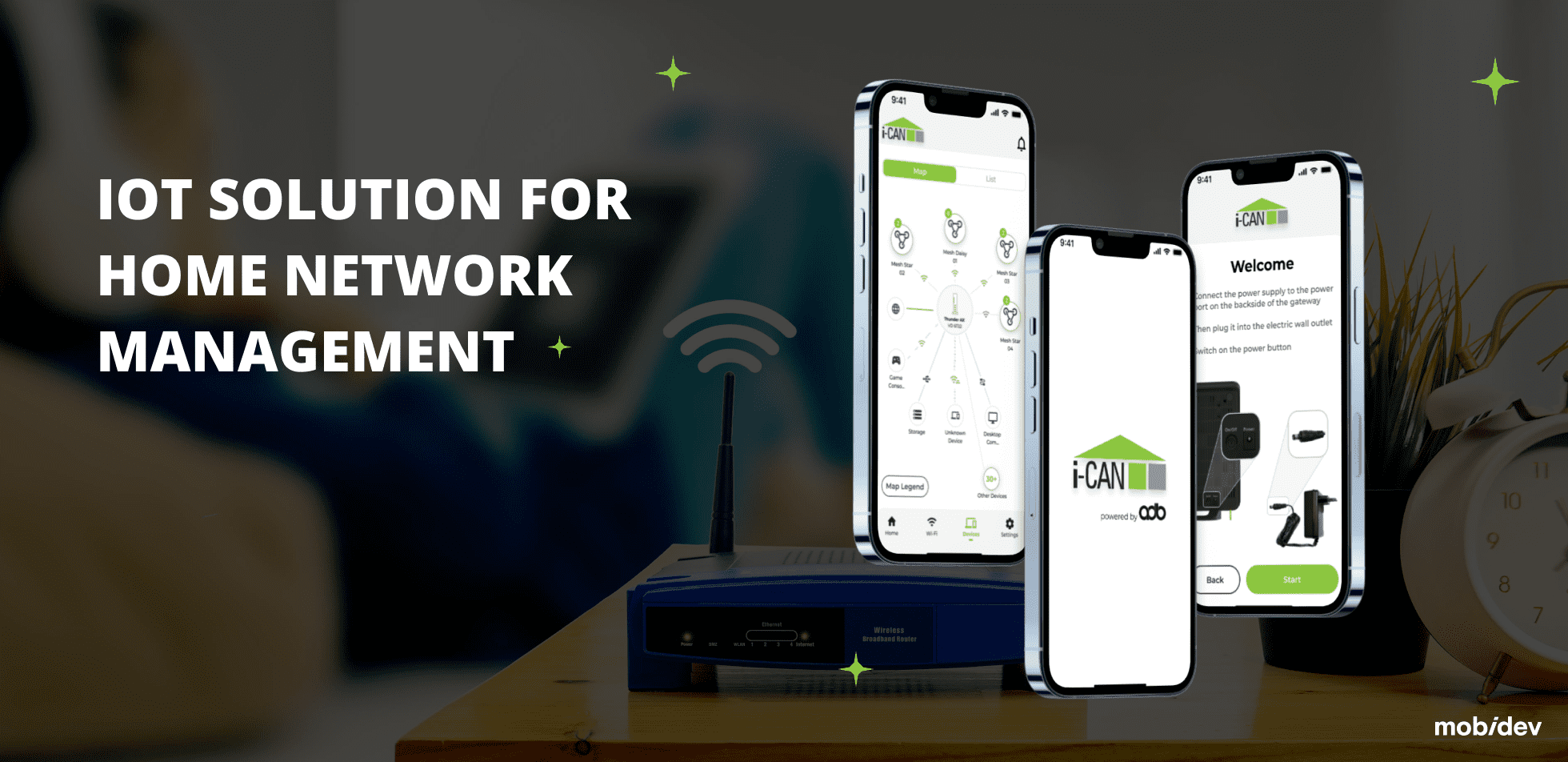 IOT SOLUTION FOR HOME NETWORK MANAGEMENT MobiDev